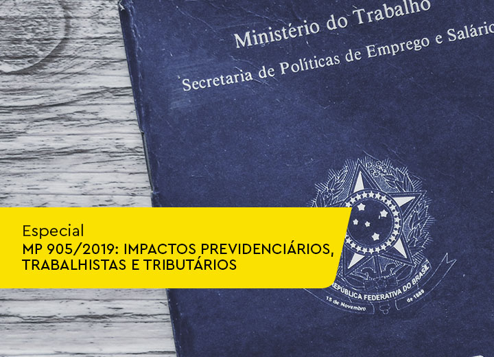 Os principais pontos da MP 905/2019, que cria o Contrato de Trabalho Verde e Amarelo